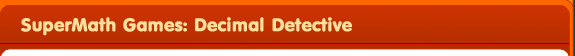 SuperMath Games: Decimal Detective